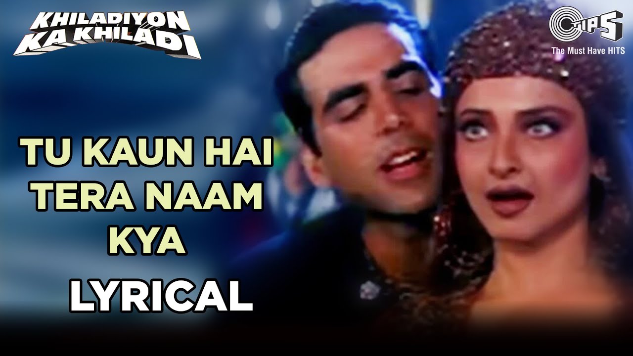 Tu Kaun Hai Lyrical Akshay Kumar Rekha Raveena Tandon Kumar S Sadhana S Khiladiyon Ka Khiladi