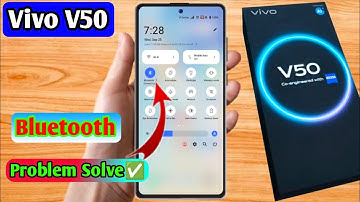 vivo v50 bluetooth problem, vivo v50 bluetooth connect problem
