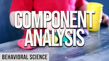 Component Analysis | Applied Behavior Analysis