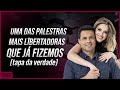 Uma das palestras mais libertadoras que j fizemos tapa da verdade