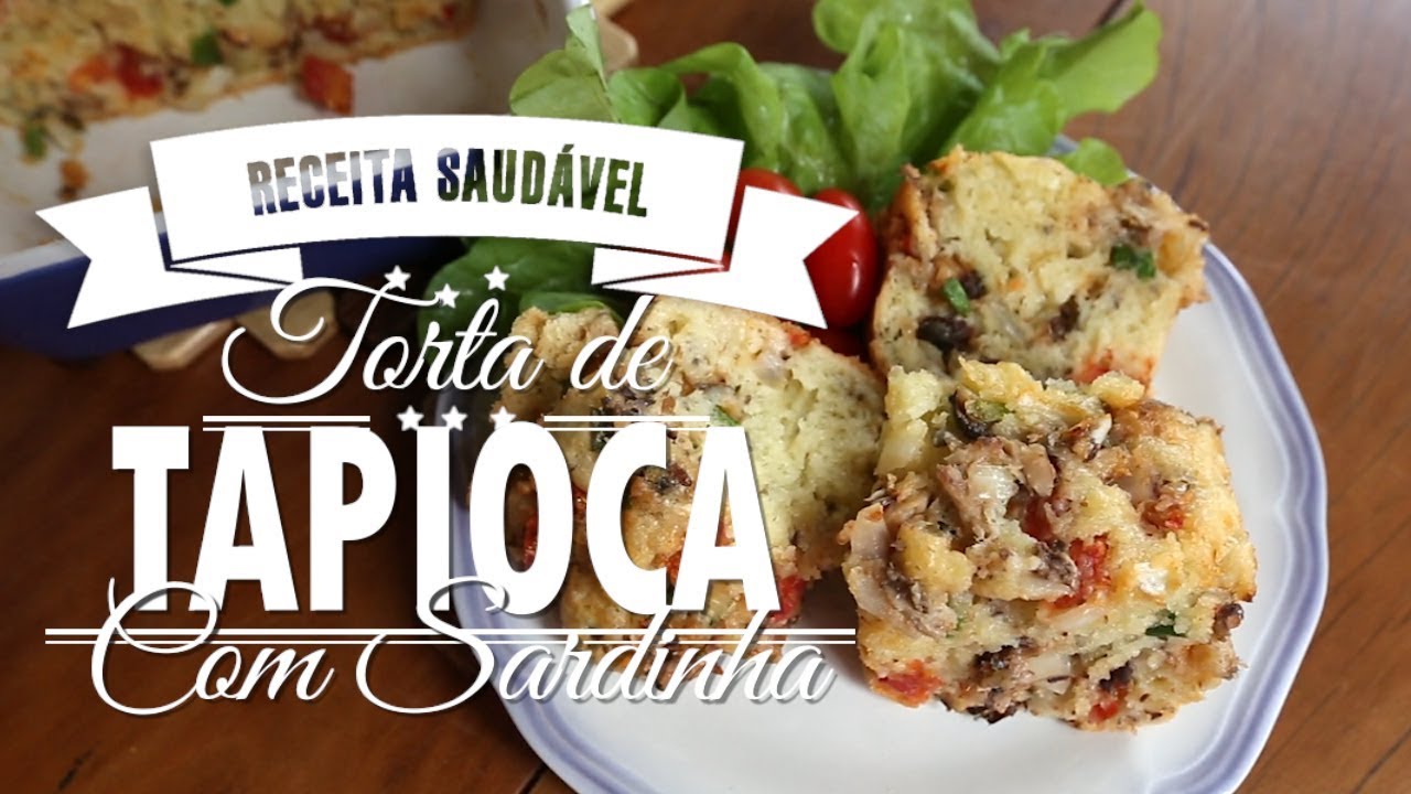 TORTA DE TAPIOCA COM SARDINHA - MAMÃE VIDA SAUDÁVEL 82