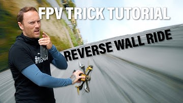 FPV Trick Tutorial - REVERSE WALL RIDE
