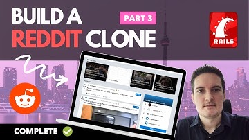 BUILD A REDDIT CLONE [PART 3] RUBY ON RAILS TUTORIAL