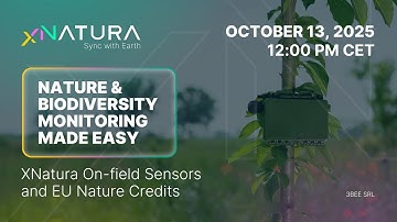 Nature & Biodiversity Monitoring Made Easy - XNatura On-field Sensors and EU Nature Credits