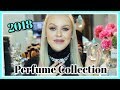 PERFUME COLLECTION 2018 | My Must-Haves!!