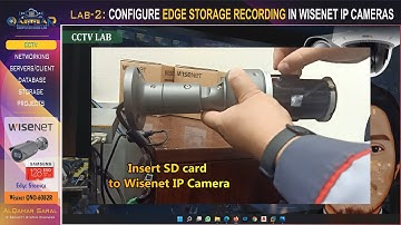Wisenet Lab - CONFIGURING EDGE STORAGE RECORDING IN WISENET IP CAMERA