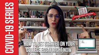 How to Get Started On Your Colleges Admissions Essay Right Now