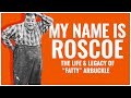 My Name Is Roscoe | The Life & Legacy of "Fatty" Arbuckle | A Docu-Mini