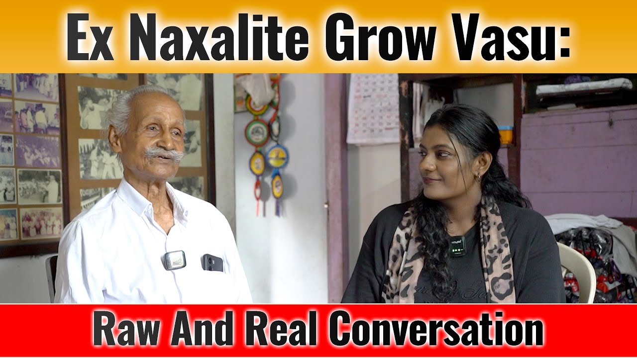 Ex Naxalite Grow Vasu: Raw And Real Conversation | Part 1
