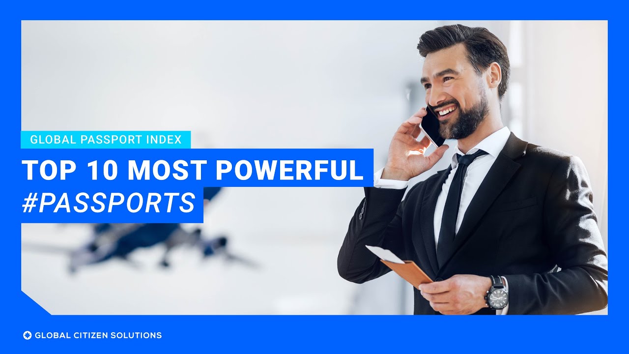 Top 10 Strongest Passports  - Global Passport Index