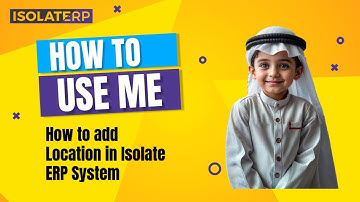 How to add Location in Isolate ERP System