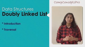 Doubly Linked List | introduction, Traversal | structure of a node | previous and next pointers