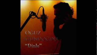 Oğuz Gündoğdu - Dinle