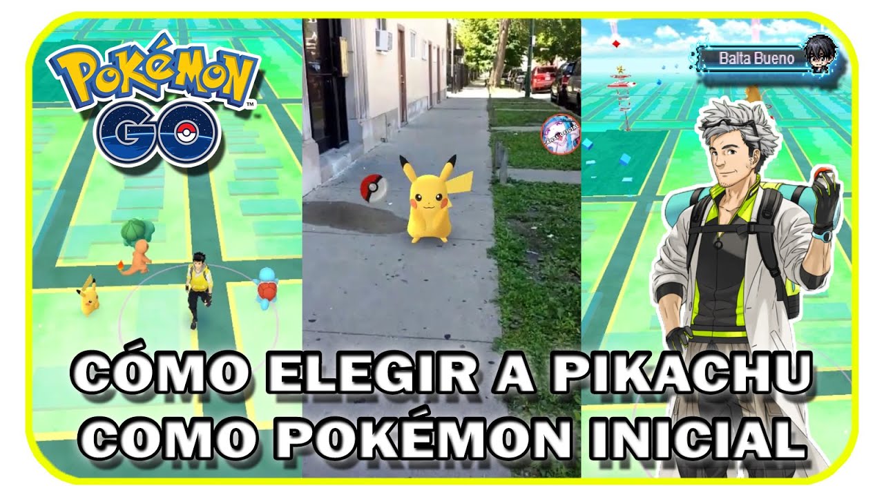FÁCIL CÓMO CAPTURAR A PIKACHU EN POKÉMON GO COMO TU POKÉMON INICIAL ...