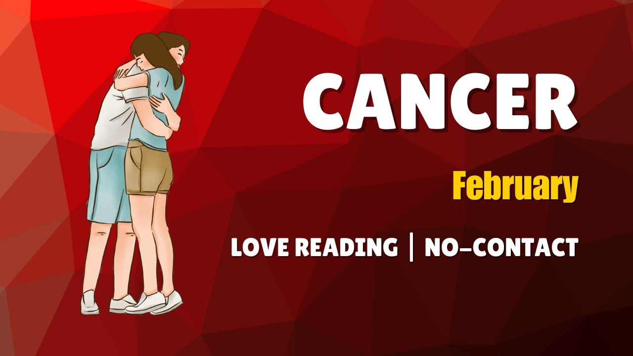 Cancer (Kark) February 2026 ❤️ Iss person ki feelings agar aap NO CONTACT ya SEPARATION mein hai 💘👀