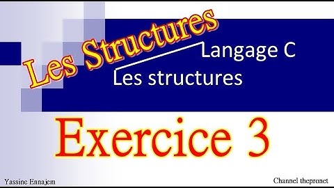 les Structures en C : Exercice 3
