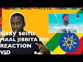 рџ Єрџ Sisay Seifu Maal Jibbita Ree Reaction Video New Ethiopian Oromo Music 2021 рџ Єрџ Sisay Seifu Maal Jibbita Ree Reaction Video New Ethiopian Oromo Music 2021