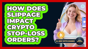 How Does Slippage Impact Crypto Stop-loss Orders? - All About Crypto Exchanges