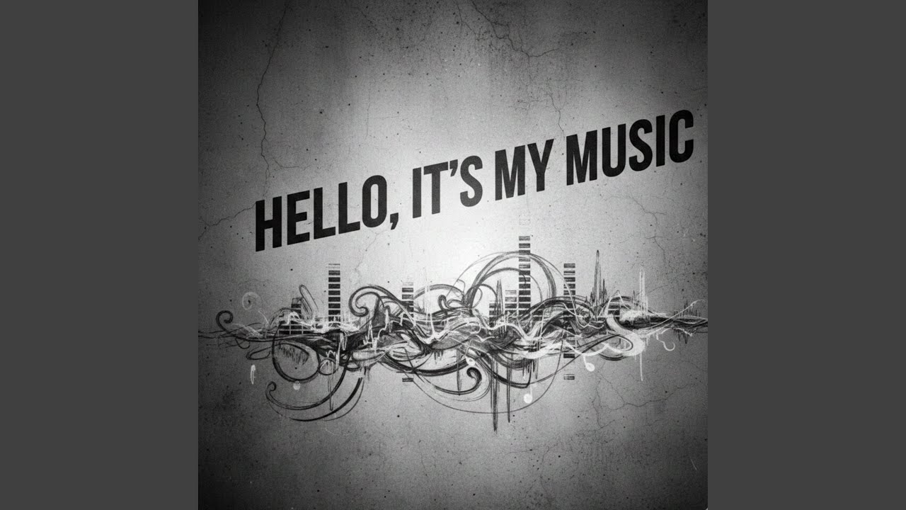 Hello, it’s My Music