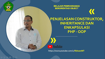 OOP PHP  Penjelasan Construktor, Inheritance dan Enkapsulasi