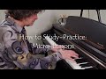 Piano-ology: How to Study-Practice: Micro-Lessons