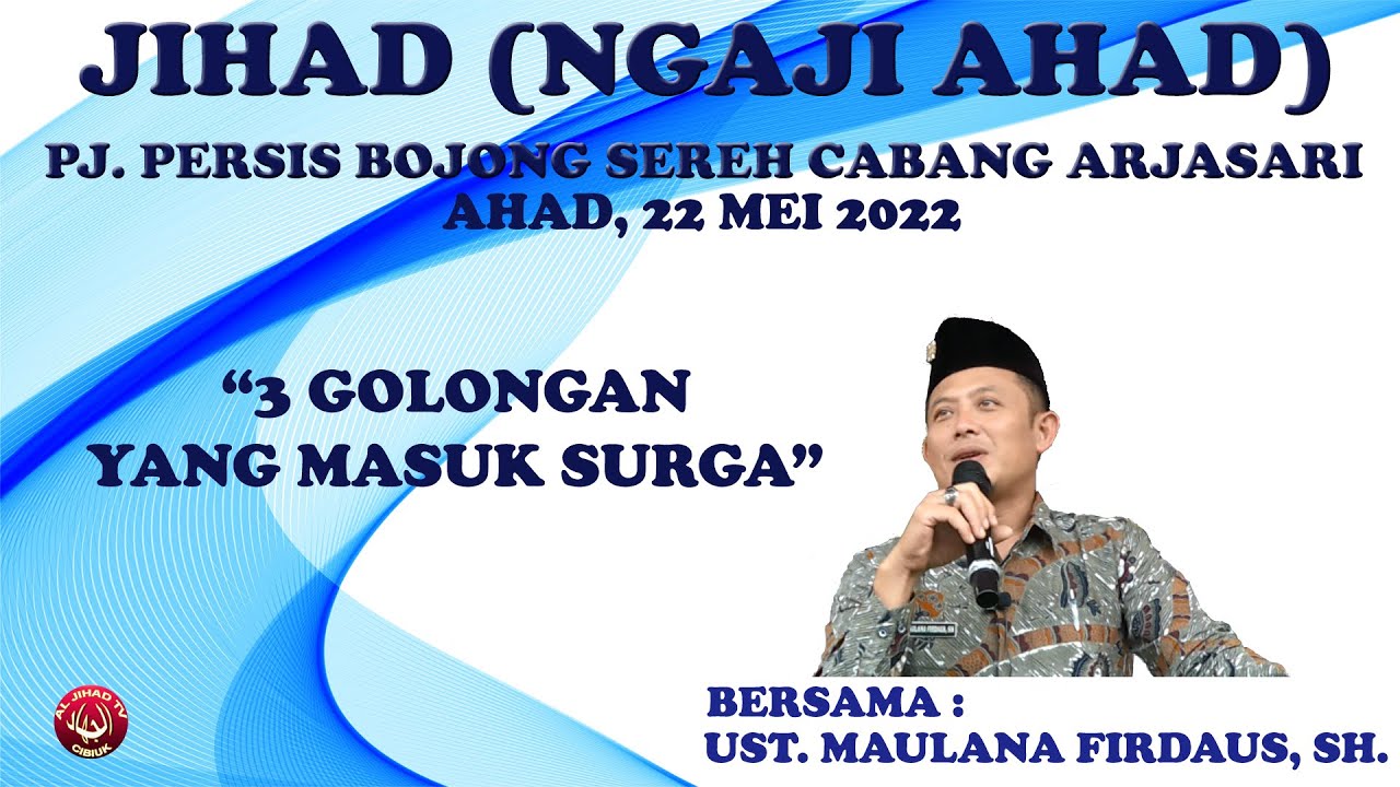 3 GOLONGAN YANG MASUK SURGA || UST. MAULANA FIRDAUS, SH.