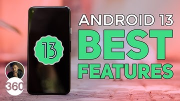 Android 13: Best Features to Look Out For