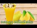 Mango milk shake  tasty and easy mango milk shake  by sg kitchen