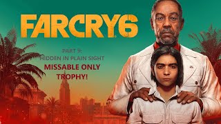 Far Cry 6 - Campaign - Part 9 - HIDDEN IN PLAIN SIGHT (ONLY MISSABLE TROPHY!)