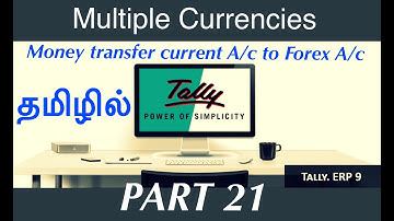 [Money transfer current A/c to Forex A/c ]  [Tally erp 9] PART 21 [Audio in tamil] Multi currencies