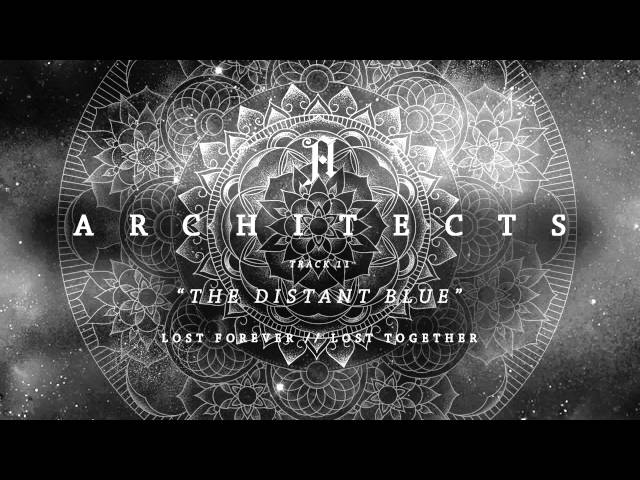 Architects - The Distant Blue (Full Album Stream) class=