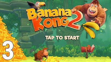 Banana Kong 2 Gameplay Walkthrouh Part 3 (iOS/Android Games)