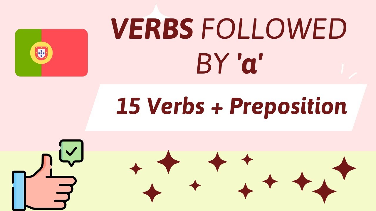 15 Portuguese Verbs Followed by the Preposition 'a'
