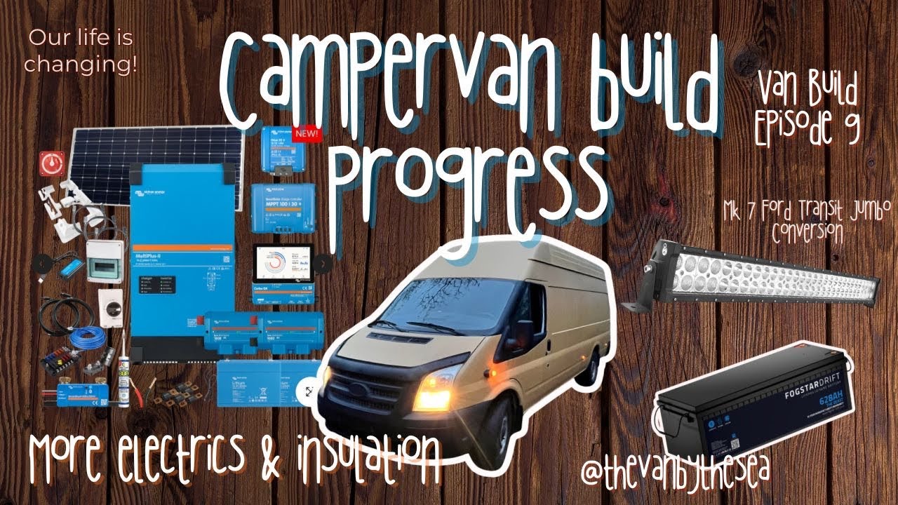 Our Van Build Part 9 - Internal Insulation & More Electrics - YouTube