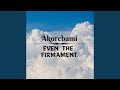 Even the firmament