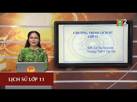 Video MÔN LỊCH SỬ - LỚP 11 | BÀI 22 | NGÀY 21.04.2020 |... - youtube
