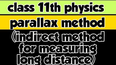 Parallax method || indirect method for measuring long distance