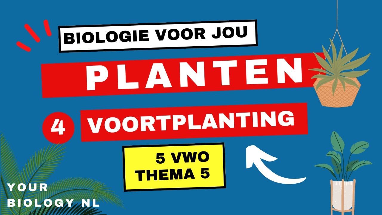 5 vwo | Planten | 4 | Voortplanting