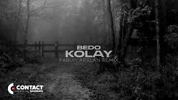 Bedo - Kolay (Remix by Faruk Arslan)