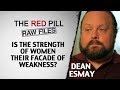 Is the Strength of Women Their Facade of Weakness? | Dean Esmay #RPRF