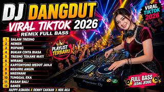 DJ Dangdut Remix Full Bass 2026 💥 Happy Asmara x Denny Caknan x NDX AKA | Lagu Hits Viral TikTok