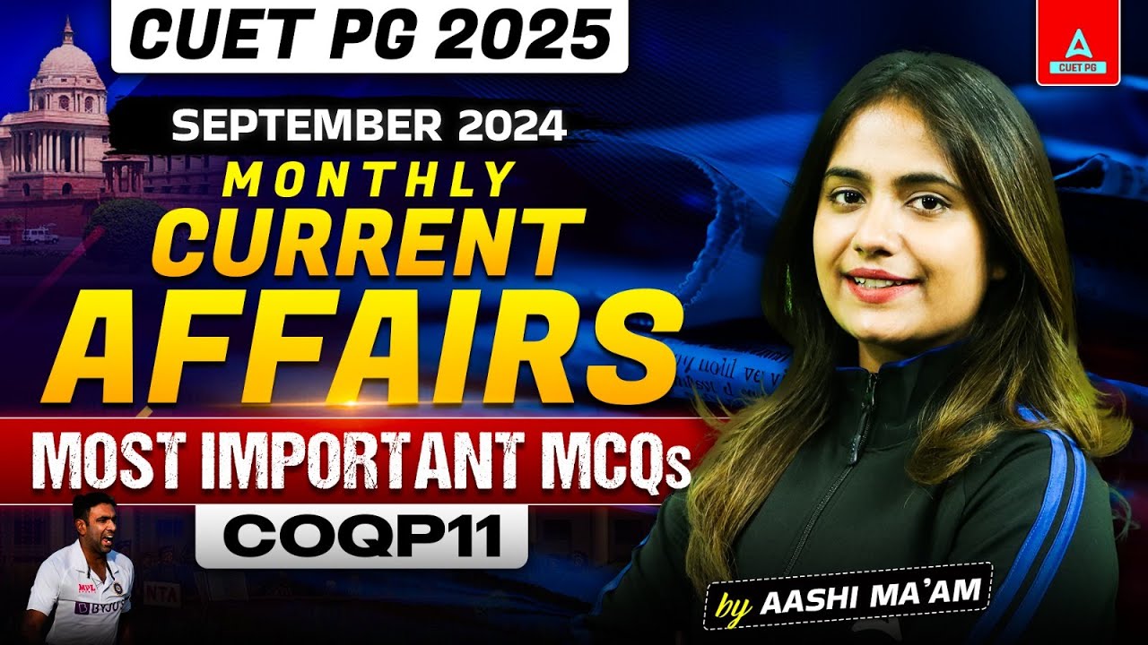 September Current Affairs 2024 | Monthly Current Affairs for CUET PG ...