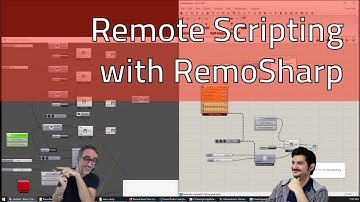 4.12 Remote Scripting via RemoSharp - Advanced Development in Grasshopper