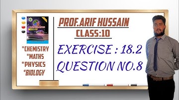 EXERCISE 18.2 | Q.8 | Class 10 MATHS NEW BOOK | Prof. Arif Hussain