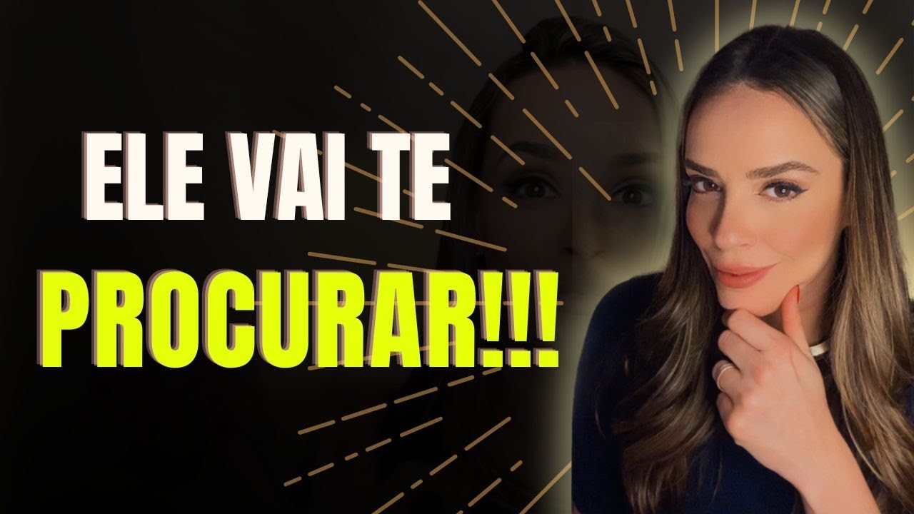 ELE VAI TE PROCURAR POR ISSO!!! 