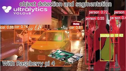 raspberry pi 4 yolov8 | yolov8 Object Detection Instance Segmentation |  yolov8