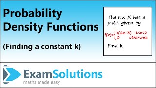 Probability Density Function (p.d.f.) Finding k (Part 1) | ExamSolutions