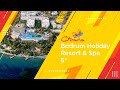 Bodrum holiday resort & spa 5* обзор Otrada tour