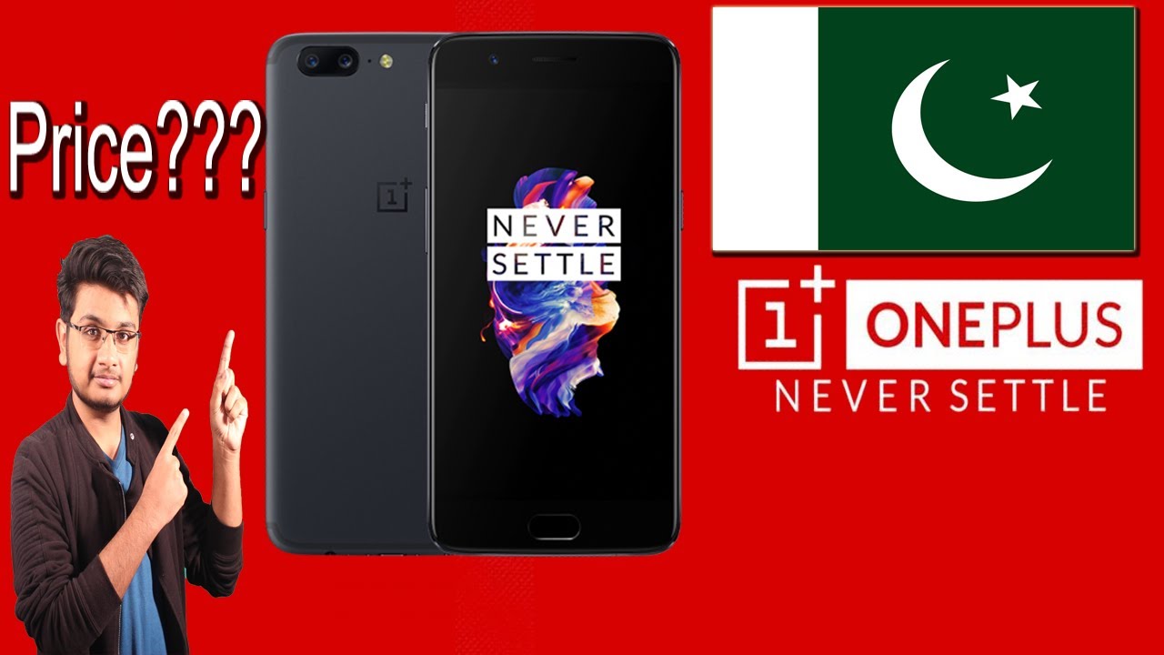 OnePlus 5 Price In Pakistan Opinions YouTube
