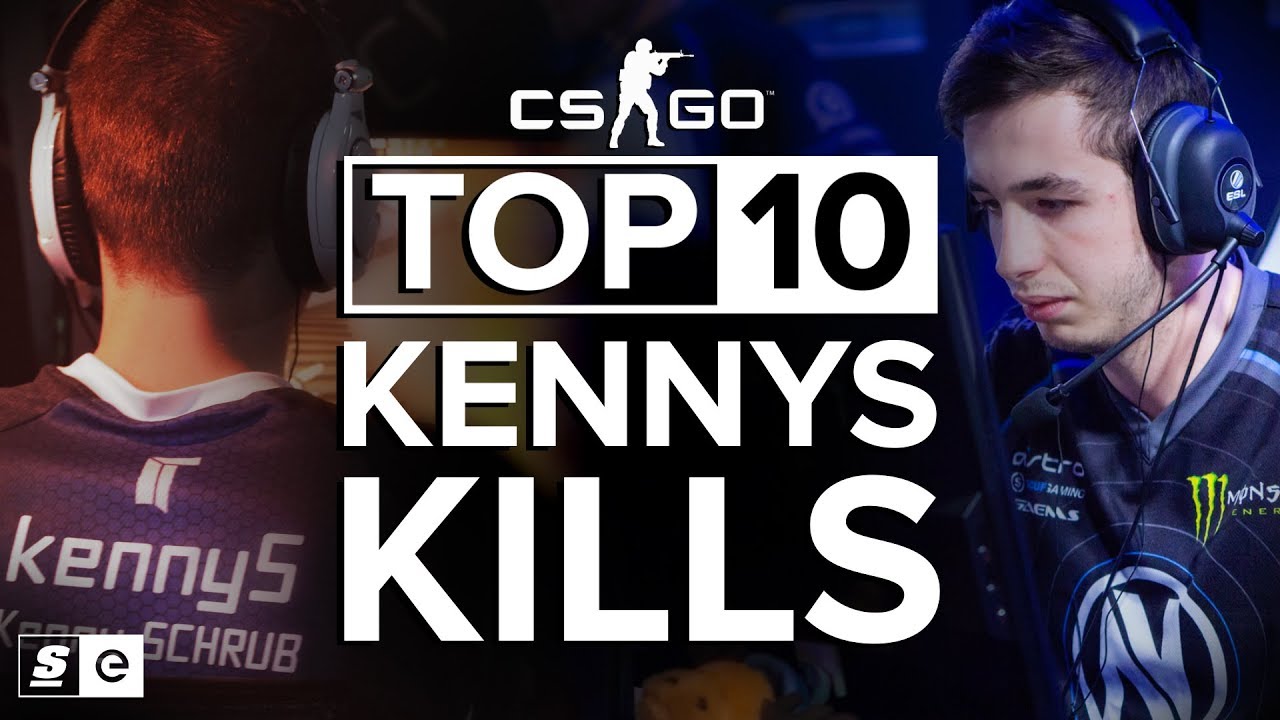 The Top 10 kennyS Kills